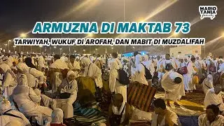 MAKTAB 73 | PUNCAK HAJI 2023 | ARMUZNA | TARWIYAH | WUKUF DI ARAFAH | MABIT DI MUZDALIFAH | EPS 20