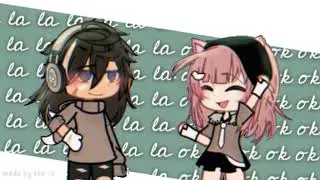 || Lalala okokok || {Collab with @Xynnqwx} [Not og] (Read desc) ||