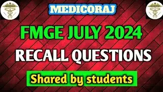 FMGE JULY 2024 ,RECALL QUESTIONS ,,, Shared by students #fmge #fmge2024 #fmgeaspirant