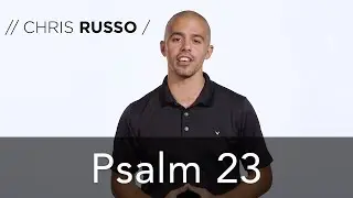 PSALM 23 | CHRIS RUSSO - Daily Devotional