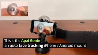 Apai Genie Auto Face Tracking iPhone / Android Mount 🤳 Gadgetify