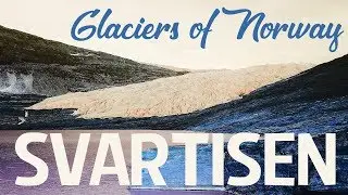 the Breathtaking Glaciers of Norway - Svartisen, July 2018.