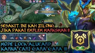 ZILONG MARKSMAN , LOCK ALUCARD SAMPAI JADI BEBAN - BUILD ZILONG PALING SAKIT 2022 - MOBILE LEGENDS