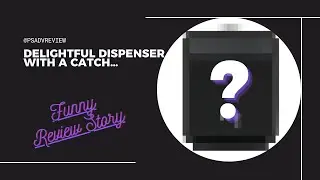 Delightful Dispenser With A Catch… [Amazon Review Story]