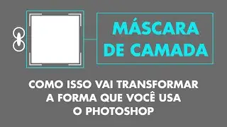 O uso corretos das mascaras de camada vai mudar a forma como você trabalha no Photoshop.