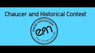 Chaucer Lecture 2   Historical Context