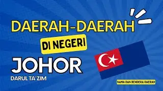 Daerah-daerah di Negeri Johor #PengetahuanAm #Johor #Daerah #JDT