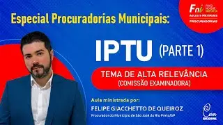 FNI Class - Special Municipal Prosecutors' Offices | IPTU (Part 1)