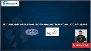 FETCHING RECORDS FROM DROPDOWN AND INSERTING INTO DATABASE IN PHP