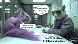 How To Hire More By Interviewing Less