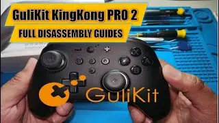 GuliKit KingKong 2 PRO Controller TEAR DOWN, Full Disassembly Guides, Clear & Easy To Follows (2024)