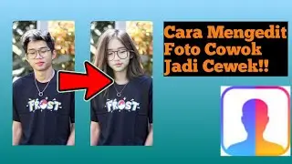FACEAPP !! LAGI VIRAL Filter di Tiktok dan Instagram Cara EDIT UBAH WAJAH COWOK JADI CEWEK CANTIK!!!