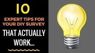10 Expert Tips For Your DIY Survey That Actually Work...