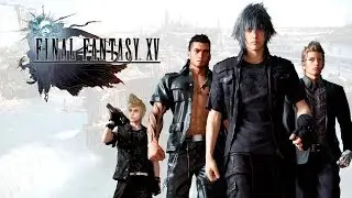 Играем в FINAL FANTASY XV Проходим игру СТРИМ