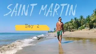 A Trip To Saint Martin | Day -2 | Travel With Friends | Dwipantor Resort | 2021