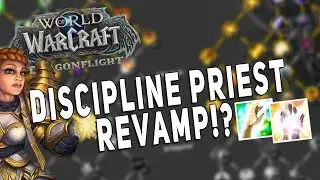 Dragonflight DISCIPLINE PRIEST Revamp | *NEW* Gameplay, Talents & First Impressions - WoW Beta