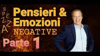 Spezza PENSIERI &EMOZIONI Negative | Parte 1 - Dott. Joe Dispenza
