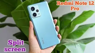 Split Screen Enable In Redmi Note 12 Pro, How To Enable Dual Screen In Redmi Note 12 Pro,
