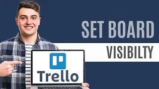 How To Set Board Visibility Private/Public In Trello | Full Guide 2025