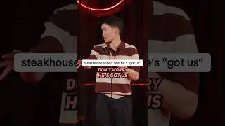 Steakhouse server said he’s “got us” - 🎤 Ray Lau (standup comedy)
