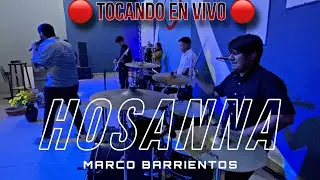 Hosanna | Marco Barrientos | Tocando En Vivo | 🥁🔥🎧