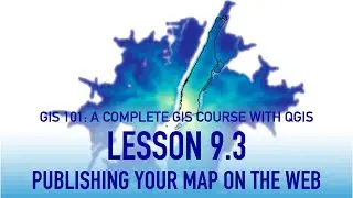 Lesson 9 3: Publishing your Map on the Web