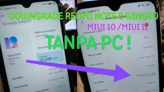 Downgrade XIAOMI REDMI NOTE 8 MIUI 12 ke MIUI 11/MIUI 10 TANPA PC