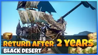 BLACK DESERT : กลับมาเล่นใหม่อีกครั้ง ในรอบ 2 ปี | Sailing Lifeskill #BOX(1)