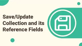 Save and Update Collection along with its Reference Fields