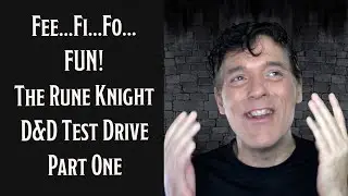 The Fighter Rune Knight D&D Test Drive Part 1 (1/2)