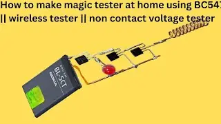 How to make magic tester at home  using BC547 || wireless tester || non contact voltage tester