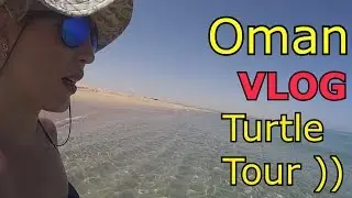 VLOG | Tour to Sea Turtle | Oman | part 2 | HD