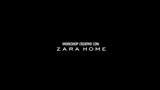 Zara Home + IED Madrid: Workshop Creativo