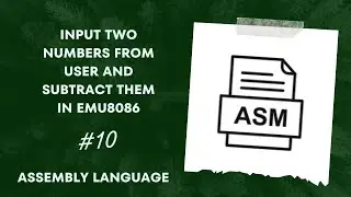 Emu8086 Tutorial: User Input and Subtraction | Assembly Language Programming | EMU8086