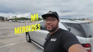 5 Things I HATE About my Mercedes