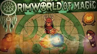 Лучший мод на магию! - RimWorld of magic // Как стать одарённым и практиковать магию?