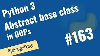 163 Abstract Base Class ABC class in Python | No interface in python | Python 3 Hindi Tutorials 2021