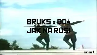 BRUKS x DDś - JAK NA RUSI [6/7]