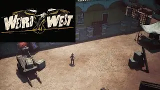 Weird West - Bounty Hunting! Wanted: Amy Arroyo! - Part 3