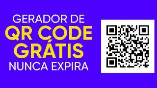 Gerador de QR CODE, grátis e não expira nunca