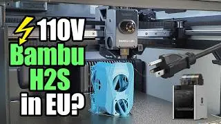 Bambu Lab Sent the Wrong H2S (110V Printer in EU) Our First Bambu experience. Joining the dark side?