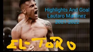 Lautaro Martinez 2021-2022 season