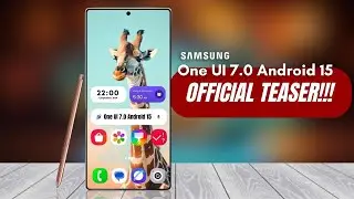 Samsung One UI 7.0 Android 15 - OFFICIAL TEASER!!!