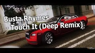 Busta Rhymes - Touch It (Deep Remix) / Rolls Royce Ghost