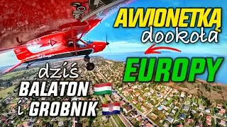Super film: #Awionetką dookoła Europy: #Węgry 🇭🇺 i #Chorwacja 🇭🇷  czyli #Balaton i #Grobnik