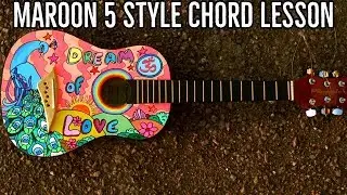 Master Acoustic With Maroon 5 Style Chords!