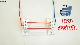 1 motor 2 switch connection || How to make one motor to switch connection