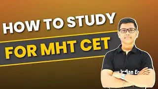 How to Study For MHT CET Achieve 90% + 