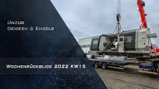 Deicken und Engels zieht um / Wochenrückblick 2022 KW15