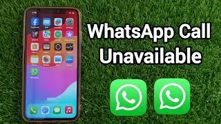 How to Solve WhatsApp Call Unavailable Problem iPhone